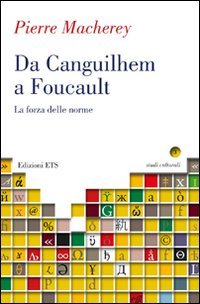 Da Canguilhem a Foucault. La forza delle norme (Studi culturali) von Edizioni ETS