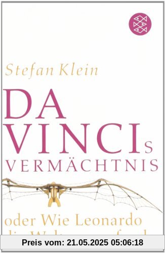 Da Vincis Vermächtnis oder Wie Leonardo die Welt neu erfand