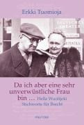 Da ich aber eine sehr unverwüstliche Frau bin ... Da ich aber eine sehr unverwüstliche Frau bin ...