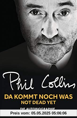 Da kommt noch was – Not dead yet: Die Autobiographie