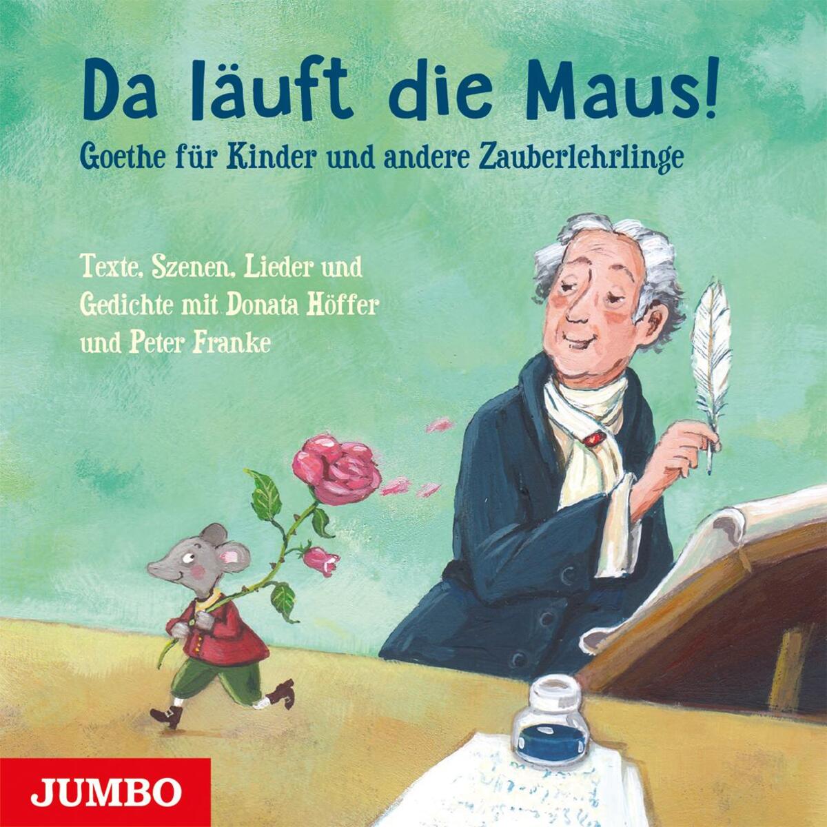 Da läuft die Maus! Goethe für Kinder und andere Zauberlehrlinge von Jumbo Neue Medien + Verla