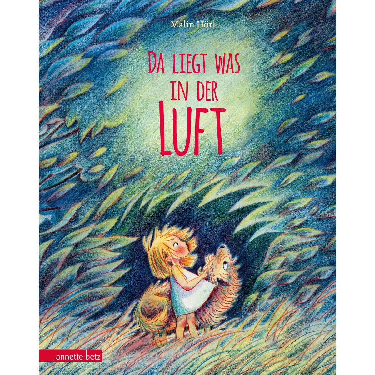 Da liegt was in der Luft von Betz, Annette