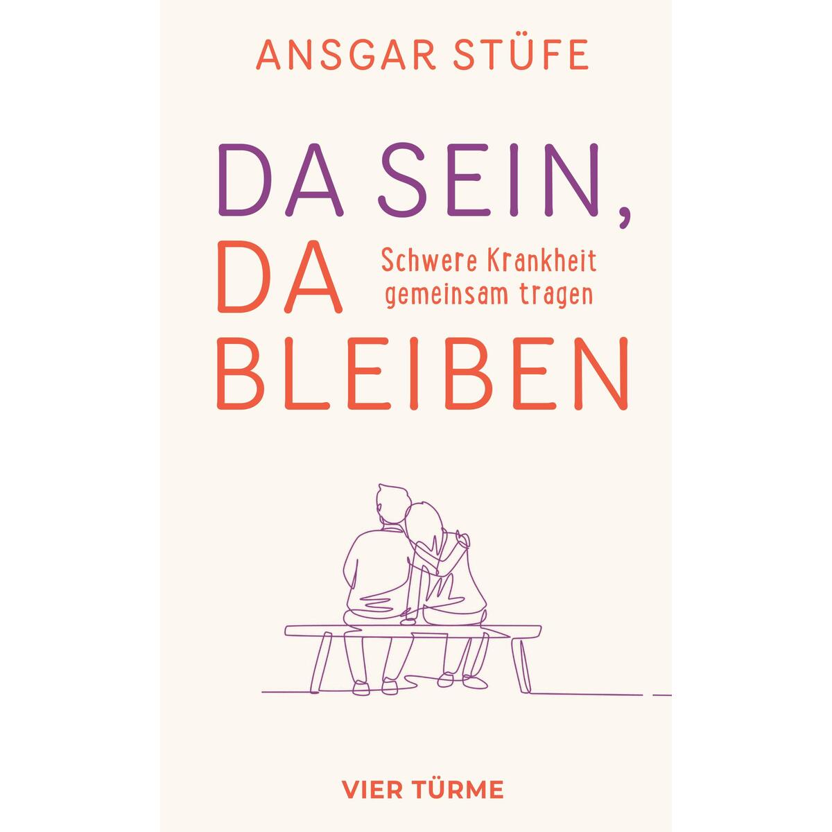 Da sein, da bleiben von Vier Tuerme GmbH