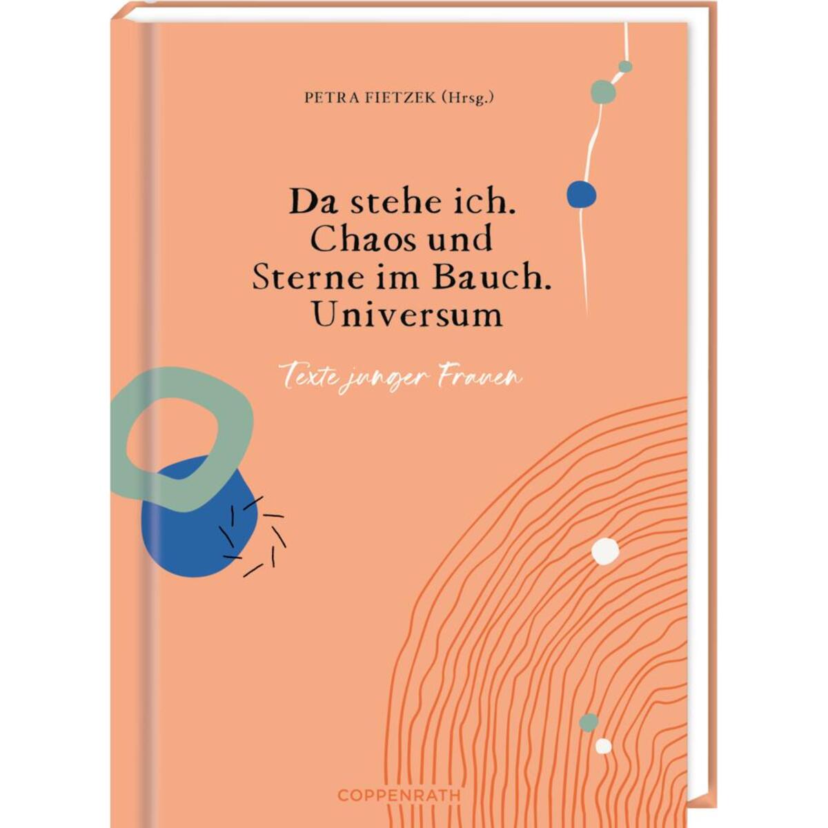 Da stehe ich. Chaos und Sterne im Bauch. Universum von Coppenrath