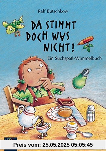 Da stimmt doch was nicht!: Ein Suchspaß-Wimmelbuch (Ralf Butschkow: Suchspaß-Wimmelbücher)