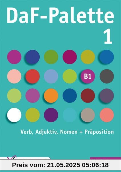 DaF-Palette 1: Verb, Adjektiv, Nomen + Präposition: Übungsbuch
