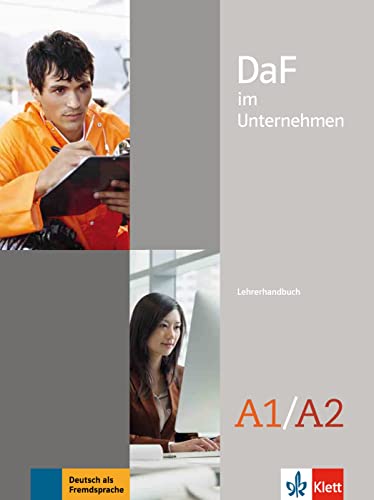 DaF im Unternehmen A1-A2: Lehrerhandbuch von Klett Sprachen GmbH