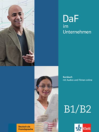 DaF im Unternehmen B1-B2: Kursbuch mit Audios und Filmen von Klett Sprachen GmbH
