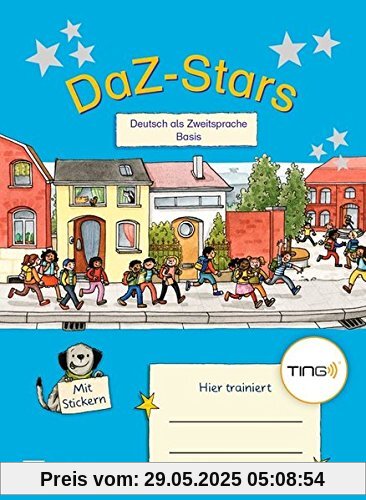 DaZ-Stars - TING-Ausgabe / Deutsch als Zweitsprache - Basis: Übungsheft. Mit Lösungen DaZ-Stars - TING-Ausgabe / Deutsch als Zweitsprache - Basis: Übungsheft. Mit Lösungen