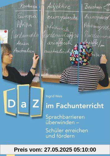 DaZ im Fachunterricht: Sprachbarrieren überwinden - Schüler erreichen und fördern