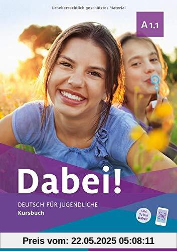 Dabei! A1.1. Deutsch für Jugendliche.Deutsch als Fremdsprache. Kursbuch Dabei! A1.1. Deutsch für Jugendliche.Deutsch als Fremdsprache. Kursbuch