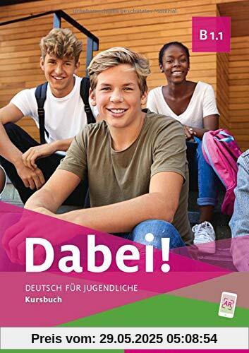 Dabei! B1.1: Deutsch für Jugendliche.Deutsch als Fremdsprache / Kursbuch