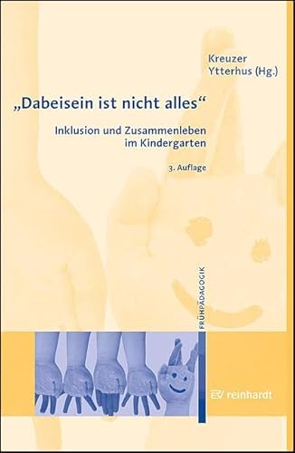 "Dabeisein ist nicht alles": Inklusion und Zusammenleben im Kindergarten