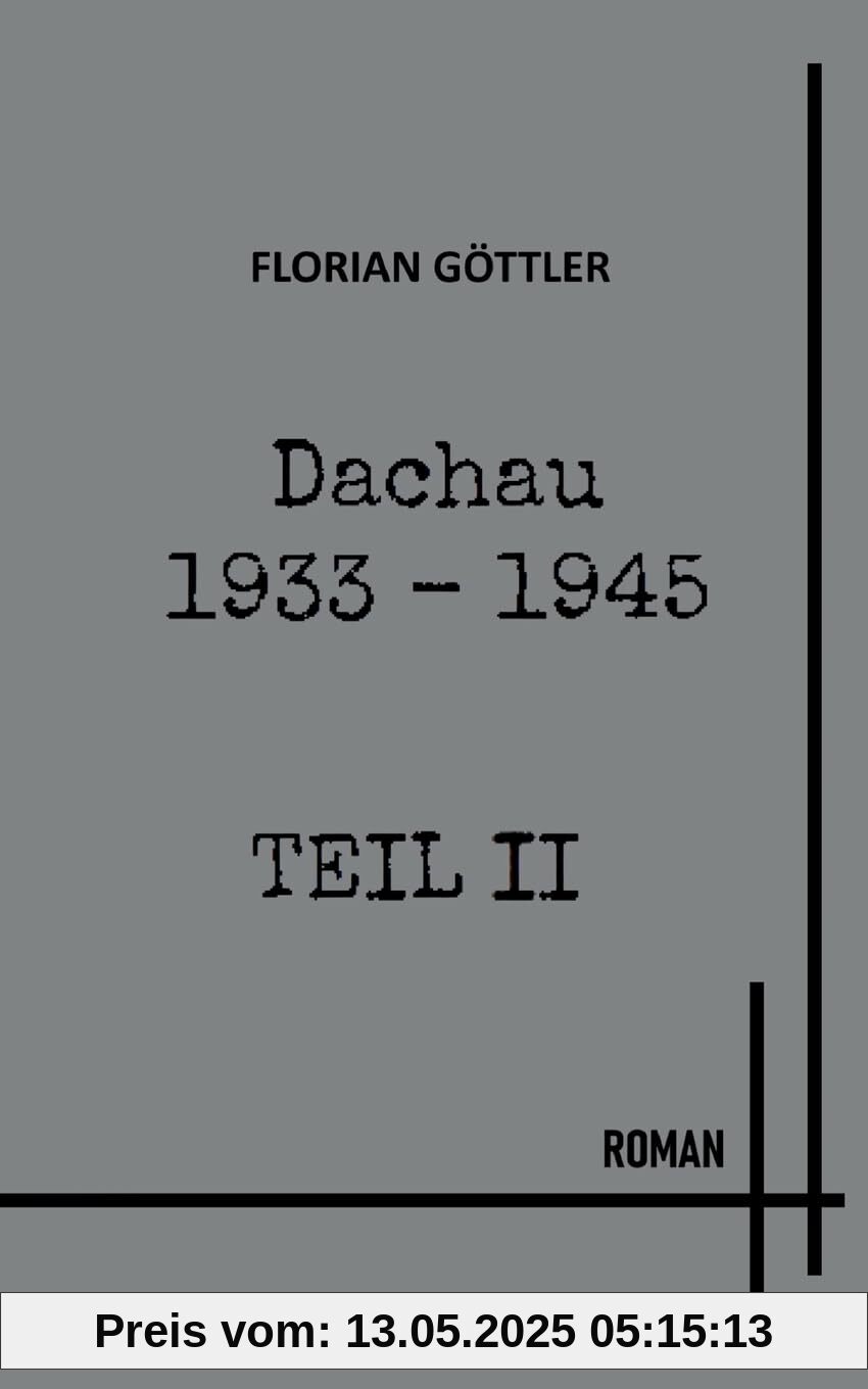 Dachau 1933 - 1945 Teil II: 1938 - 1941