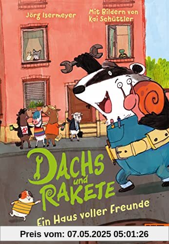Dachs und Rakete. Ein Haus voller Freunde