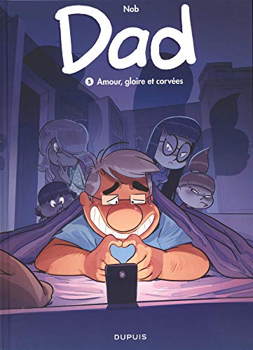 Dad, Tome 5 : Amour, gloire et corvées von Editions Dupuis