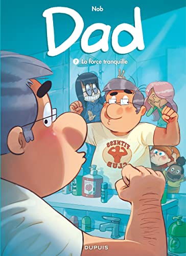 Dad - Tome 7 - La force tranquille von DUPUIS