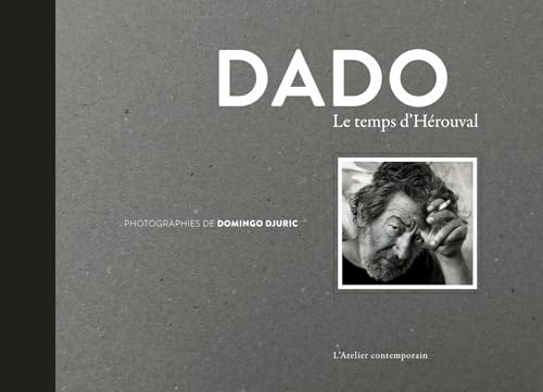 Dado, le temps d'Hérouval von ATELIER CONT