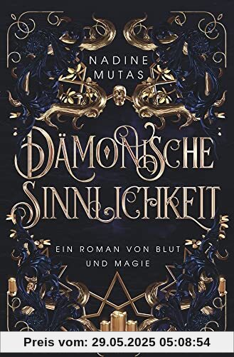 Dämonische Sinnlichkeit: Ein Roman von Blut und Magie