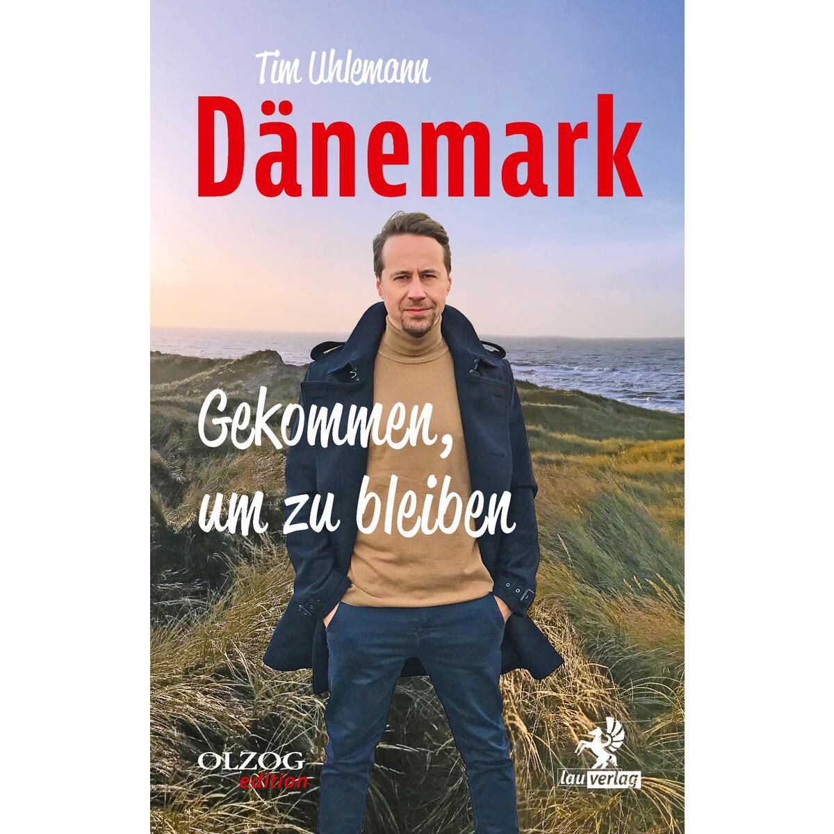 Dänemark - Gekommen, um zu bleiben von Olzog