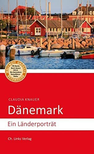 Dänemark: Ein Länderporträt (Länderporträts)