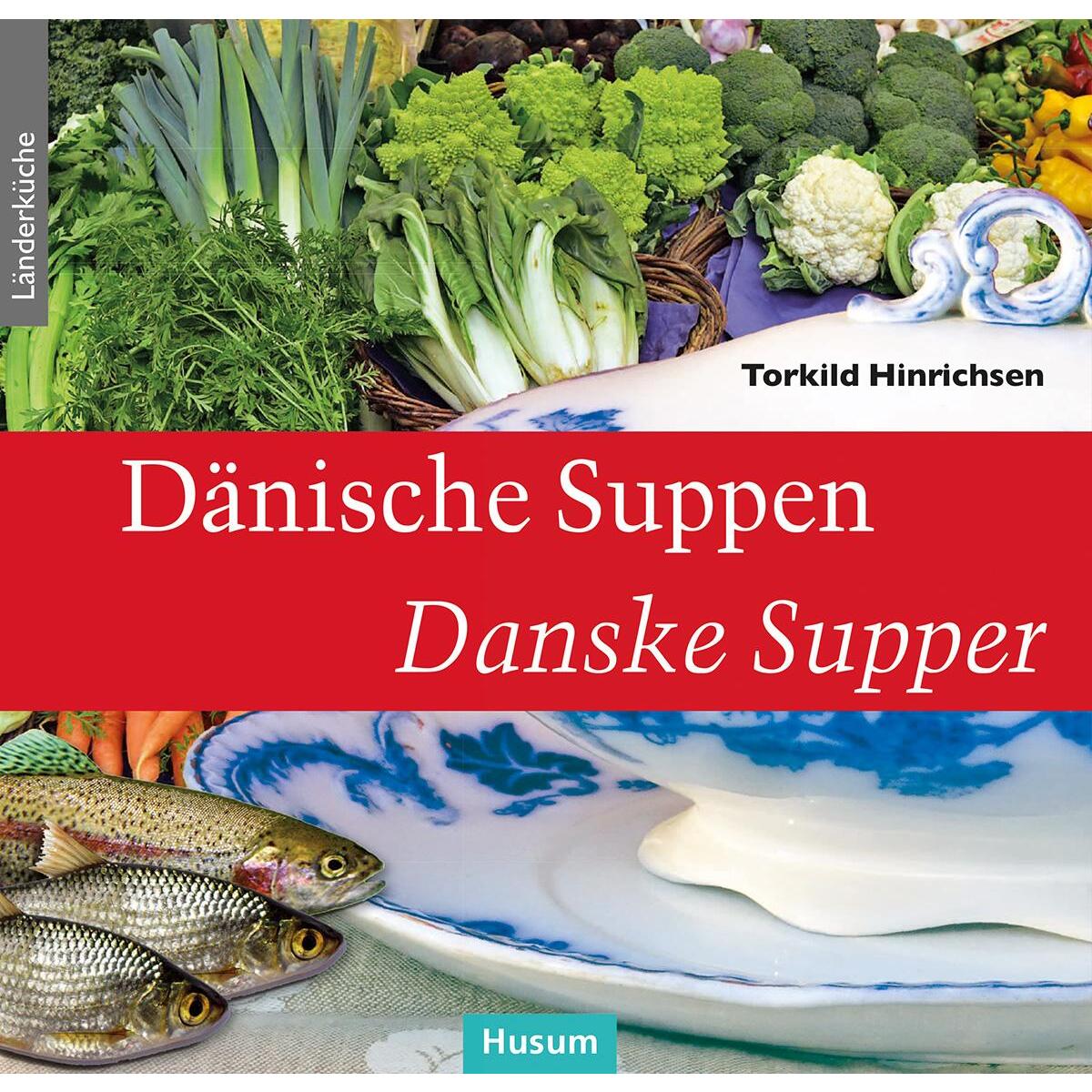 Dänische Suppen - Danske Supper von Husum Druck