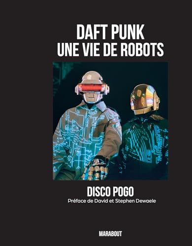 Daft Punk - Une vie de robots