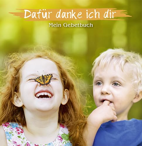 Dafür danke ich dir: Mein Gebetbuch (Quadro (kartoniert))