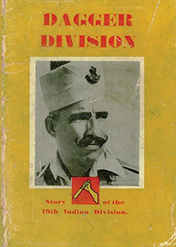 Dagger Division: The Story of the 19th Indian Division