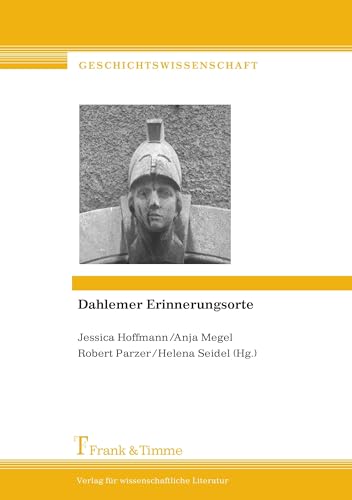 Dahlemer Erinnerungsorte: Mit einem Nachwort von Wolfgang Wippermann (Geschichtswissenschaft) von Frank & Timme
