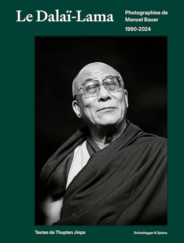 Dalai Lama: Photographies de Manuel Bauer. 1990–2024 von Scheidegger & Spiess