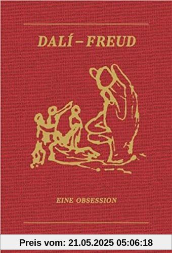 Dali - Freud. Eine Obsession: Ausst. Kat. Belvedere, Wien 2022