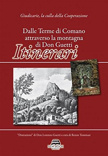 Dalle Terme di Comano attraverso la montagna di Don Guetti. Itinerari Dalle Terme di Comano attraverso la montagna di Don Guetti. Itinerari von New-Book