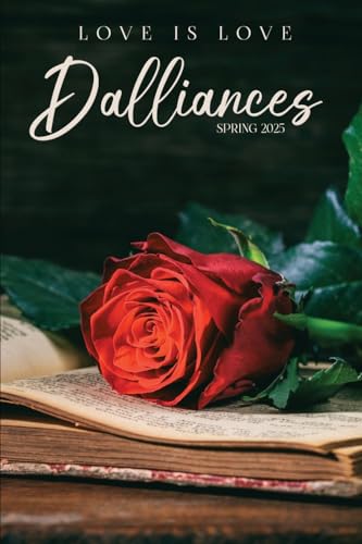 Dalliances: Spring 2025 von Cupids Arrow Publishing