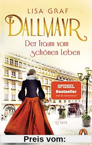 Dallmayr. Der Traum vom schönen Leben: Roman (Dallmayr-Saga, Band 1)