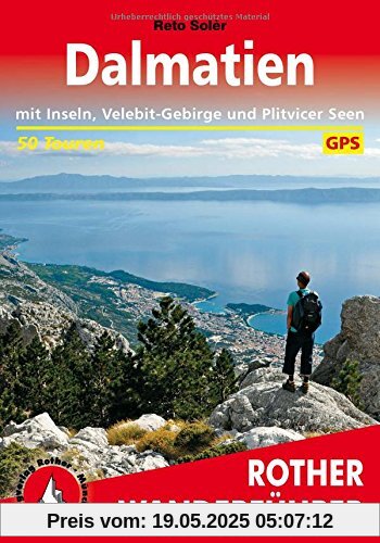 Dalmatien: Mit Inseln, Velebit-Gebirge und Plitvicer Seen. 50 Touren. Mit GPS-Tracks.