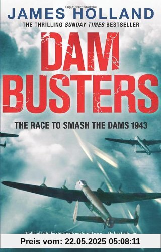 Dam Busters: The Race to Smash the Dams, 1943