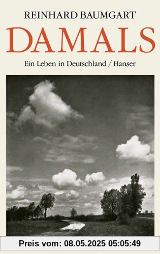 Damals: Ein Leben in Deutschland 1929 - 2003