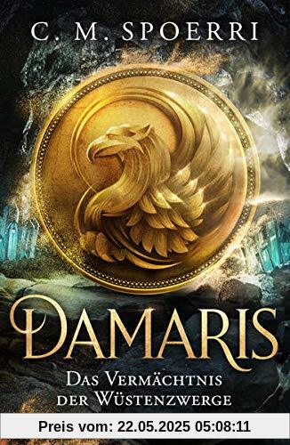 Damaris (Band 3): Das Vermächtnis der Wüstenzwerge