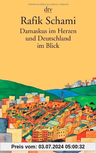 Damaskus im Herzen: und Deutschland im Blick