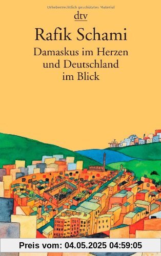 Damaskus im Herzen: und Deutschland im Blick