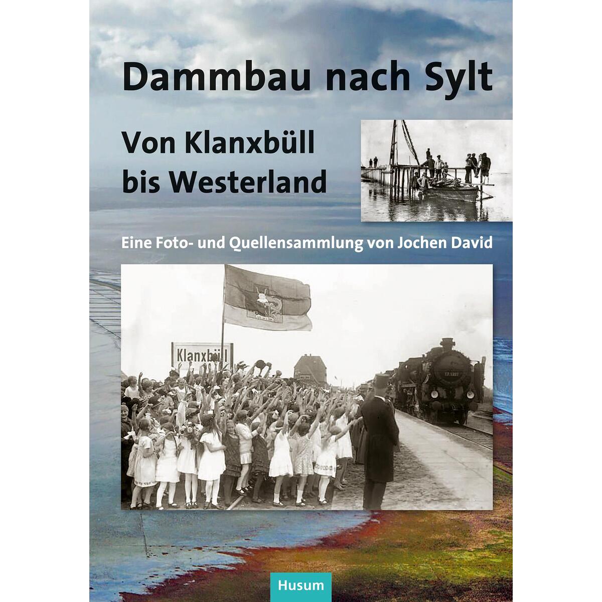 Dammbau nach Sylt von Husum Druck