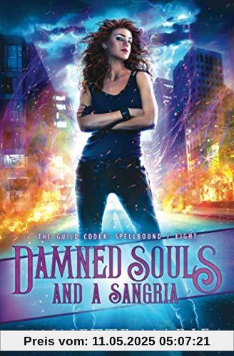 Damned Souls and a Sangria (The Guild Codex: Spellbound, Band 8)