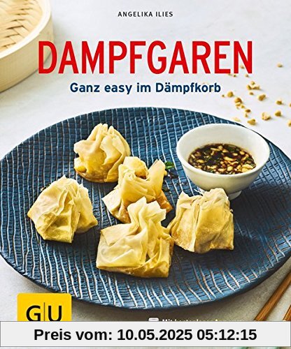 Dampfgaren: Ohne Dampfgarer gleich loslegen (GU KüchenRatgeber)