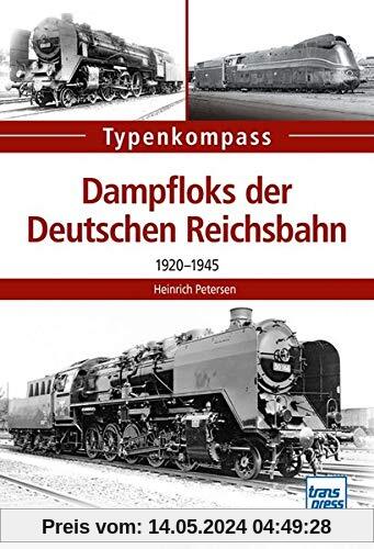 Dampfloks der Deutschen Reichsbahn: 1920-1945 (Typenkompass)
