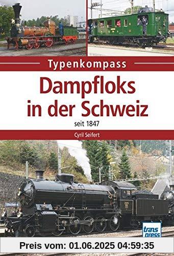 Dampfloks in der Schweiz: seit 1847