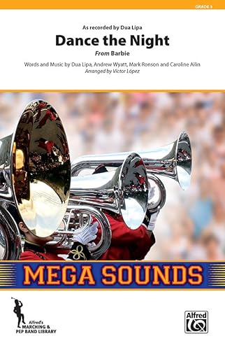Dance the Night: From Barbie, Conductor Score & Parts (Mega Sounds for Marching Band) von Alfred Music