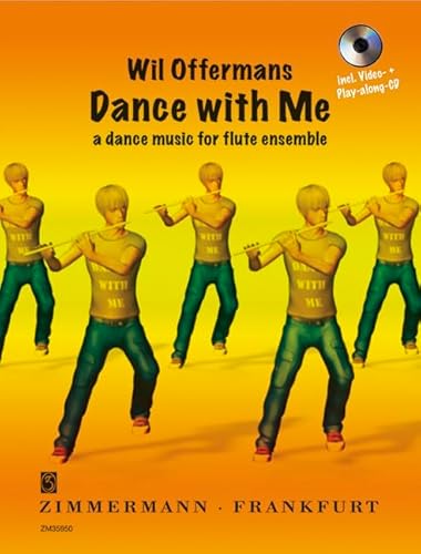 Dance with Me: a dance music. Flöten- Ensemble. Spielbuch.