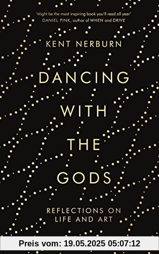 Dancing with the Gods: Reflections on Life and Art