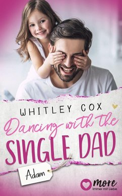 Dancing with the Single Dad - Adam / Single Dads of Seattle Bd.2 (eBook, ePUB) von Aufbau Verlage GmbH